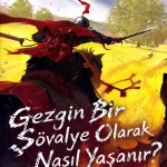 Gezgin Bir Şövalye Olarak Nasıl Yaşanır?