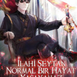 İlahi Şeytan Normal Bir Hayat Yaşayamaz