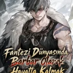 Fantezi Dünyasında Barbar Olarak Hayatta Kalmak
